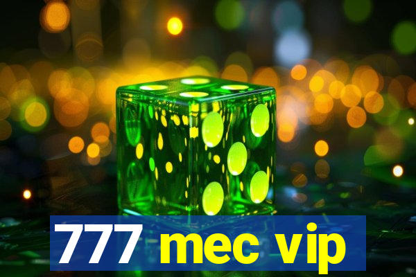 777 mec vip